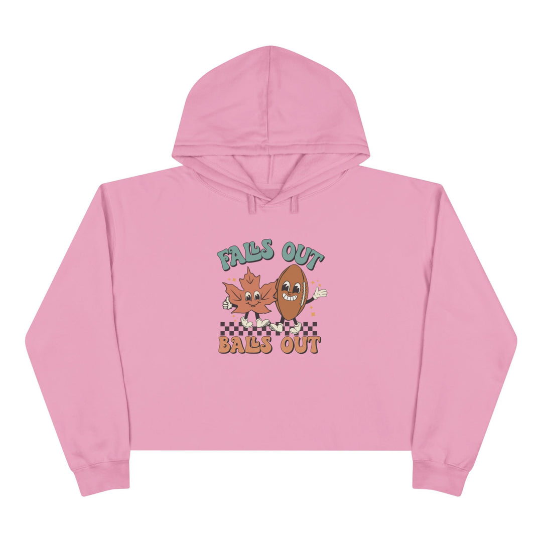 Falls Out Balls Out - Crop Hoodie