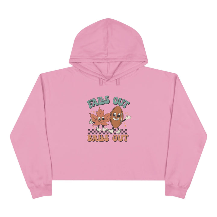 Falls Out Balls Out - Crop Hoodie