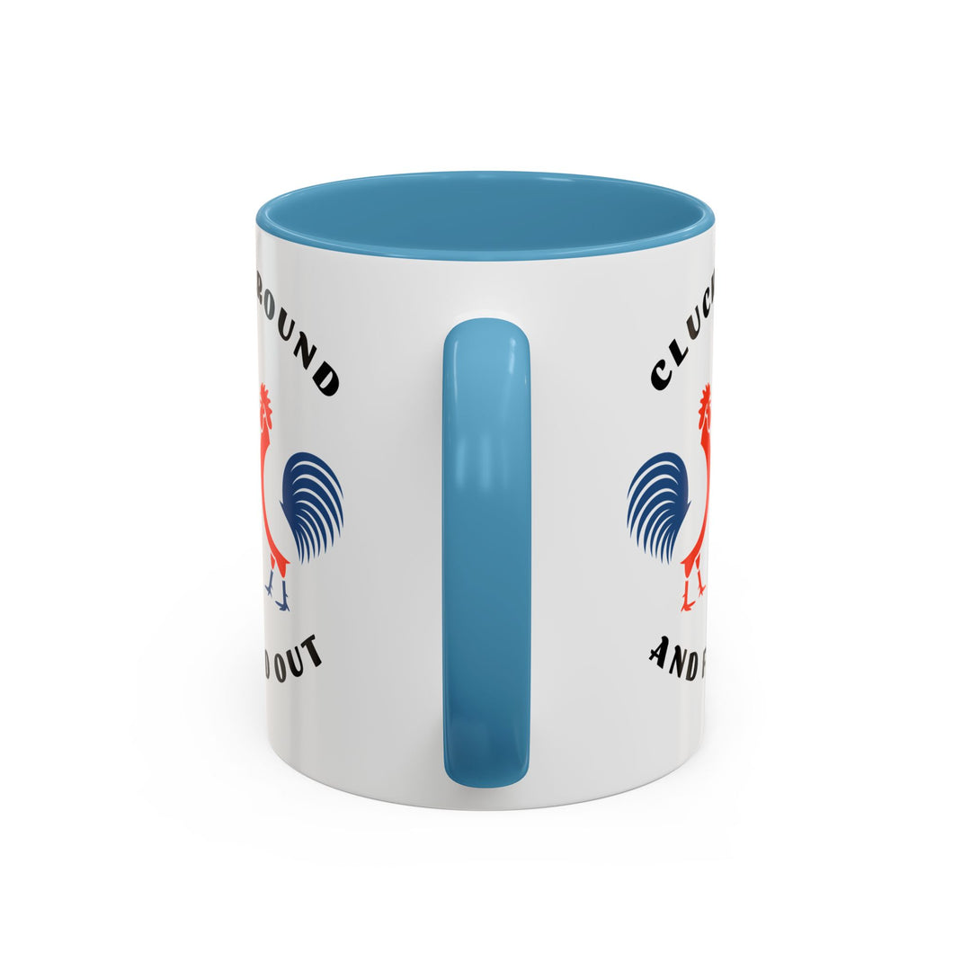 Cluck Around - Accent Coffee Mug (11, 15oz)
