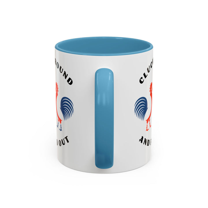 Cluck Around - Accent Coffee Mug (11, 15oz)