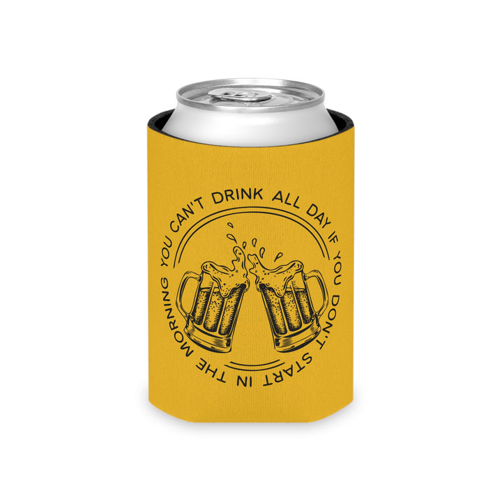 Can't Drink All Day - Can Cooler