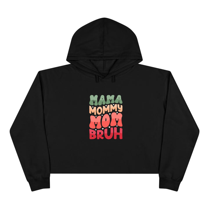 Mama Bruh - Crop Hoodie