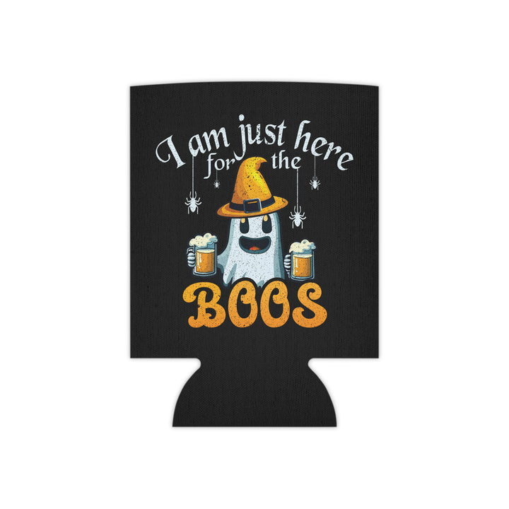 I'm Just Here For The Boos - Can Cooler