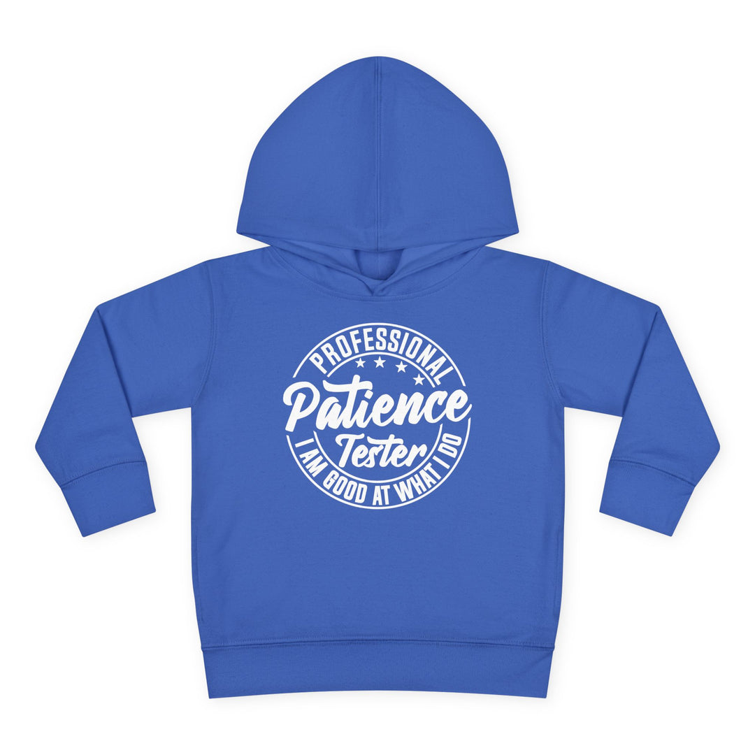 Professional Patience Tester - Toddler Pullover Fleece Hoodie