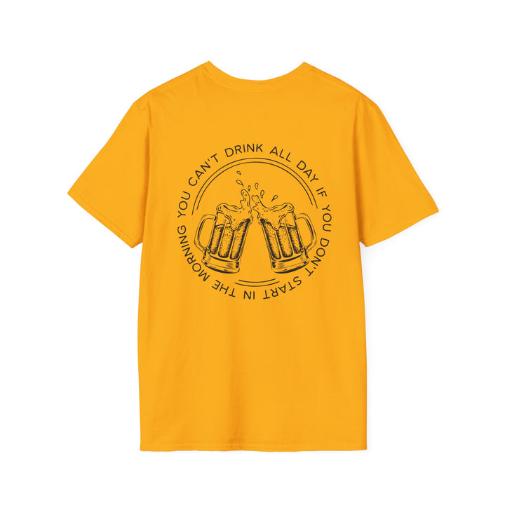 Can't Drink All Day - Unisex Softstyle T-Shirt