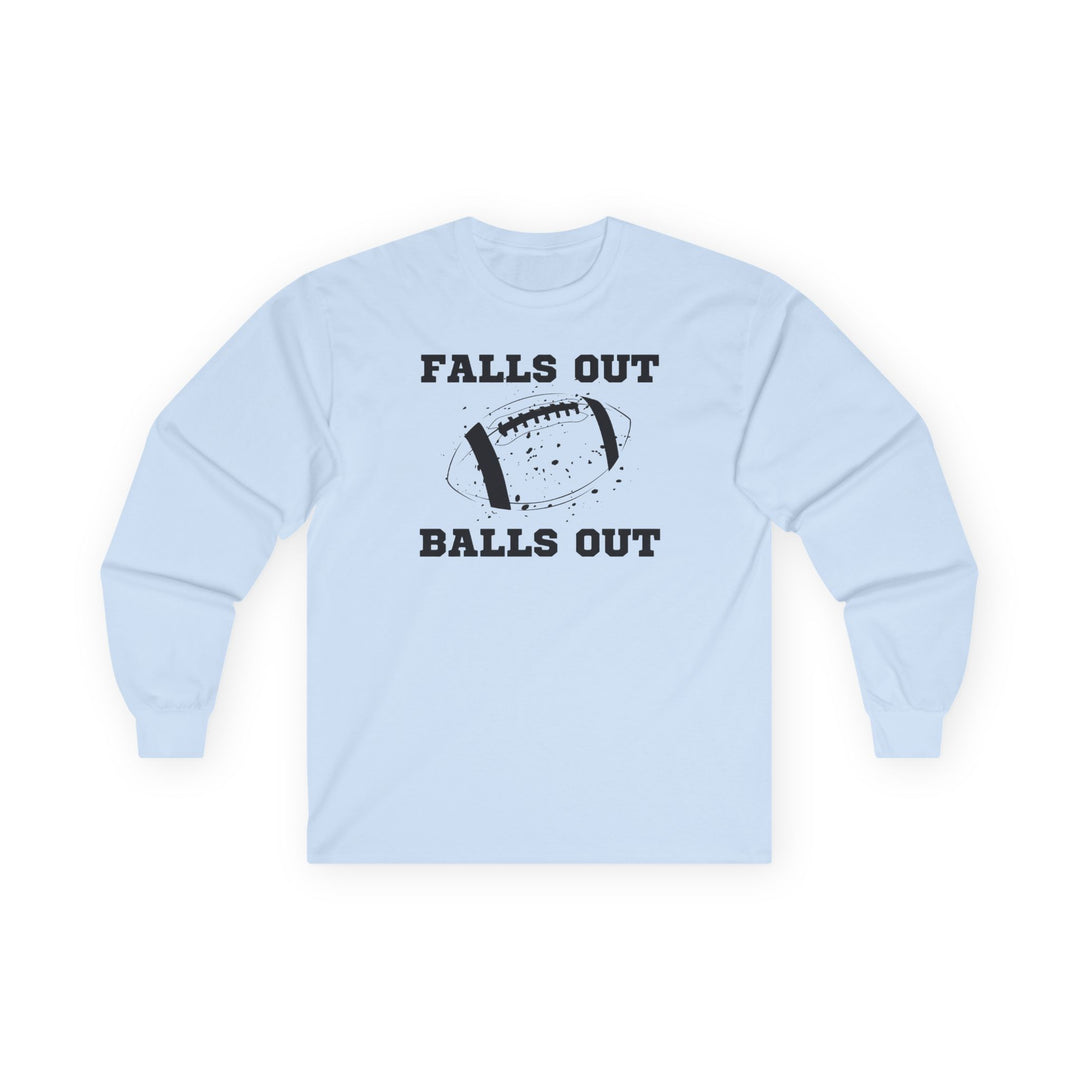 Falls Out Balls Out - Unisex Ultra Cotton Long Sleeve Tee