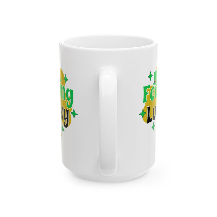 Feeling Lucky - Ceramic Mug, (11oz, 15oz)