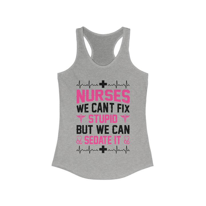 Can't Fix Stupid - Women's Ideal Racerback Tank