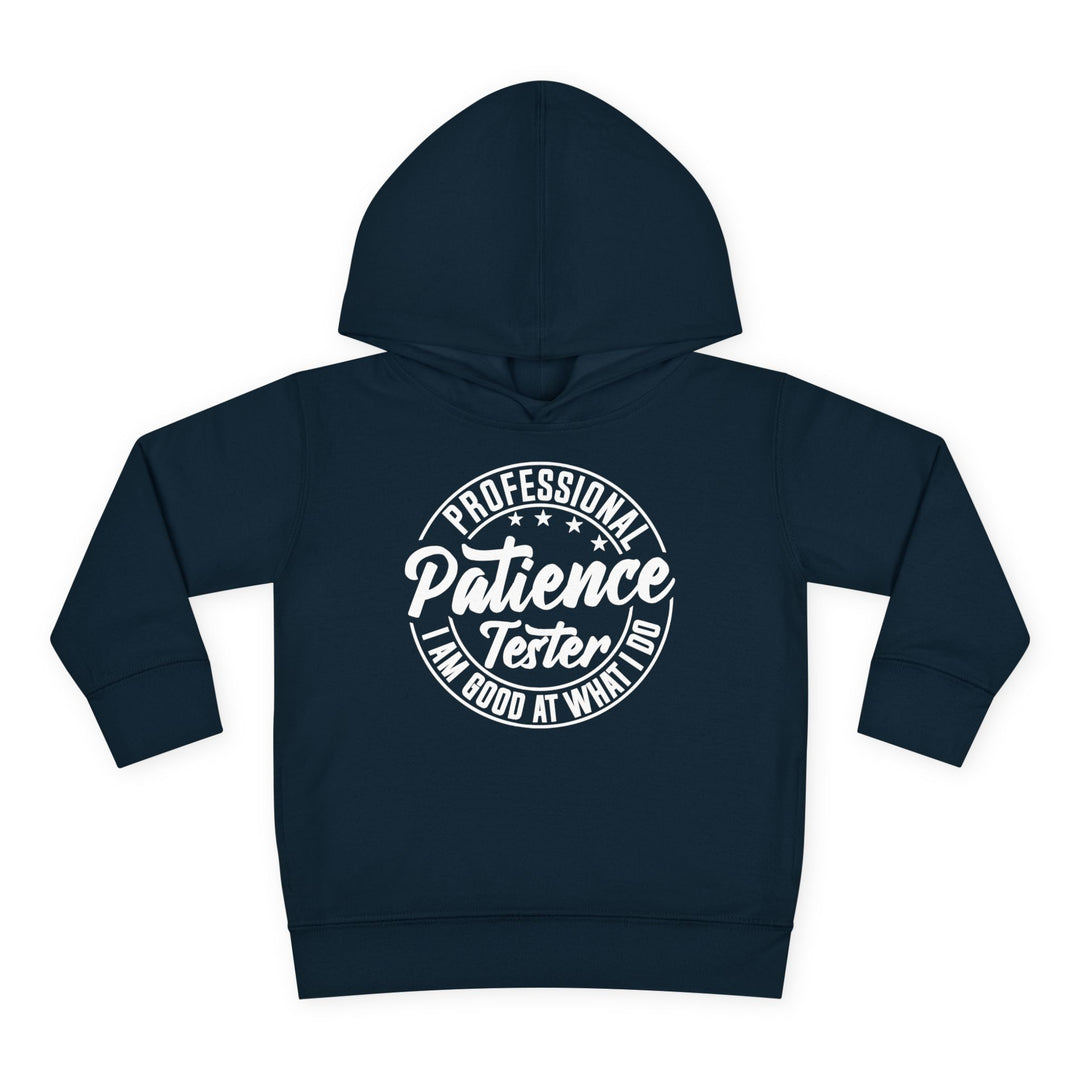 Professional Patience Tester - Toddler Pullover Fleece Hoodie