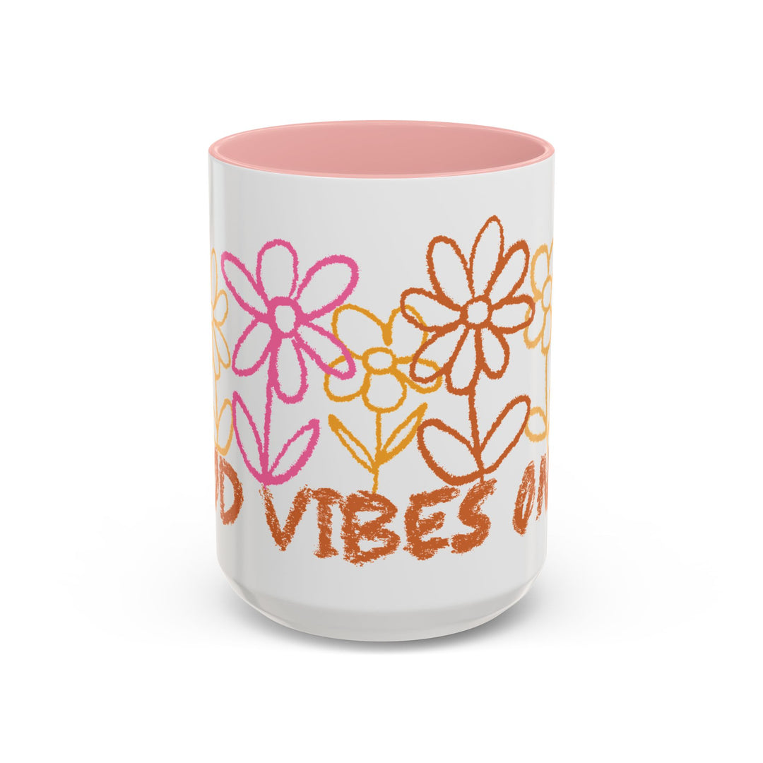Good Vibes Only - Accent Coffee Mug (11, 15oz)