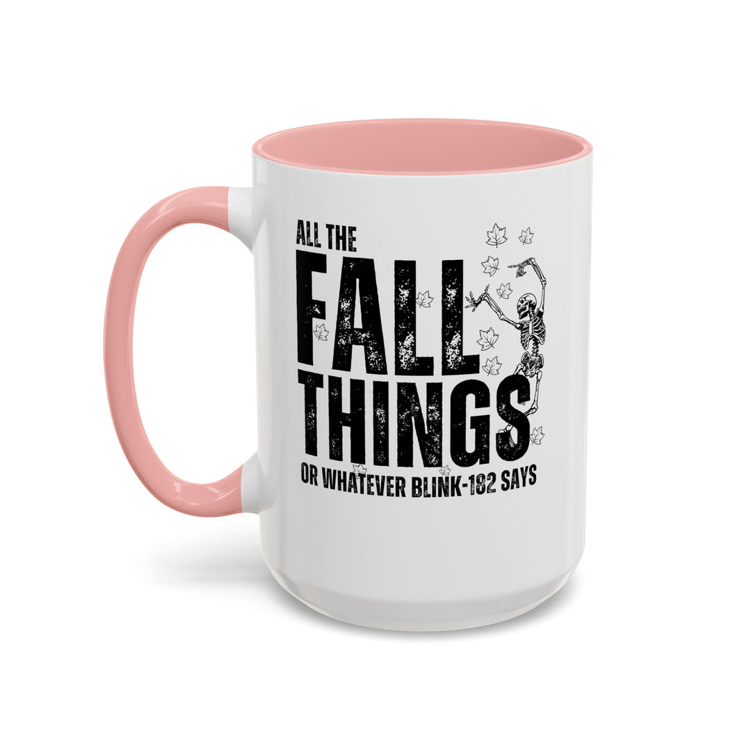 All The Fall Things - Accent Coffee Mug (11, 15oz)