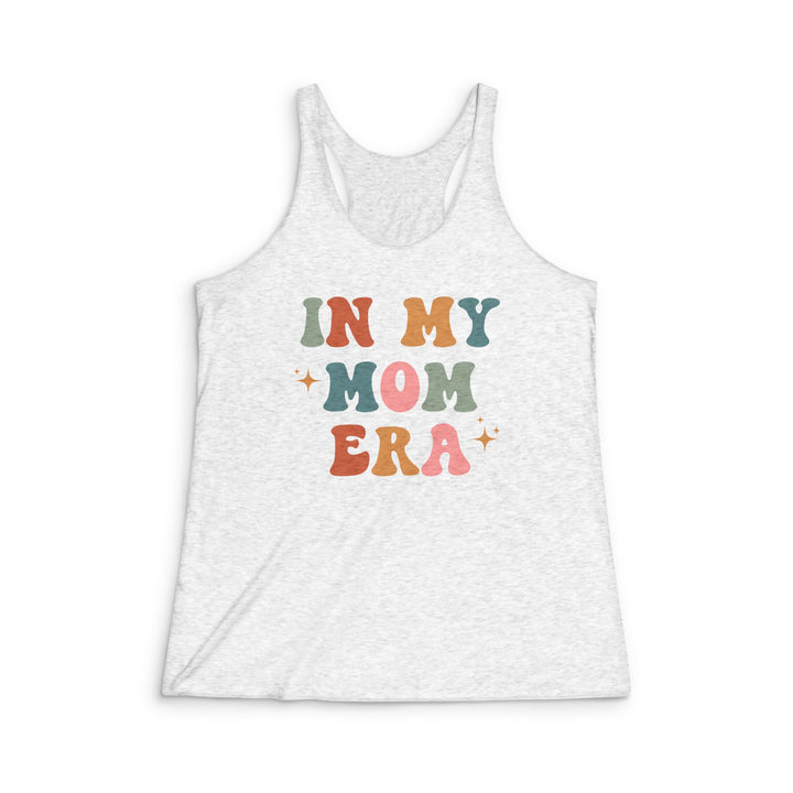 In My Mom Era - Women's Tri-Blend Racerback Tank
