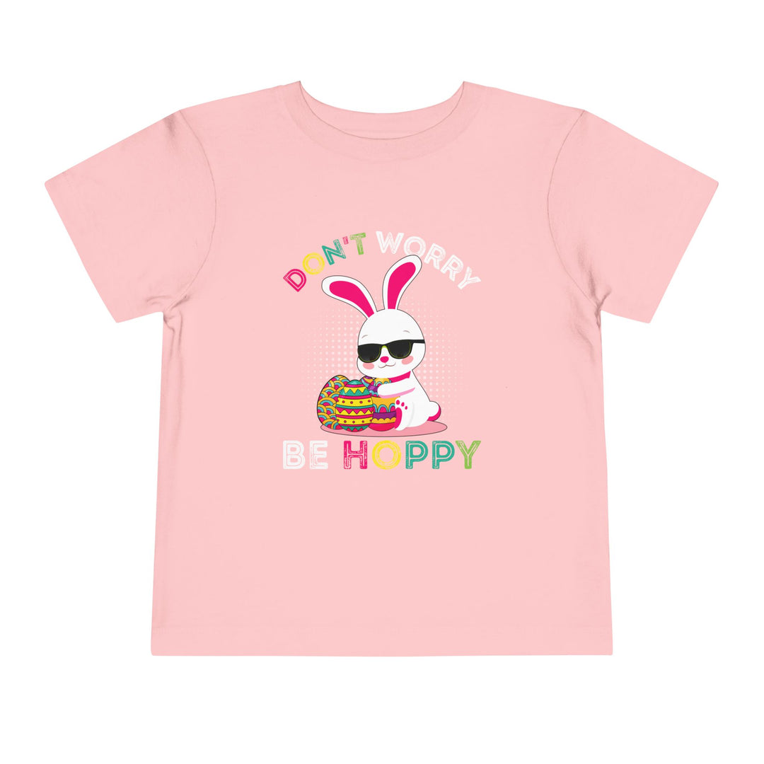 Don't Worry Be Hoppy - Toddler Short Sleeve Tee
