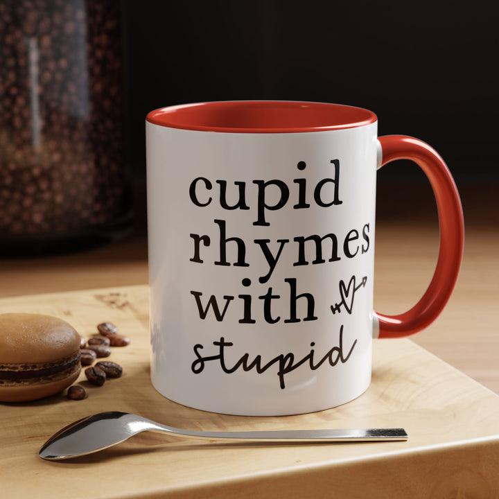 Cupid Rhymes With Stupid - Accent Coffee Mug (11, 15oz)