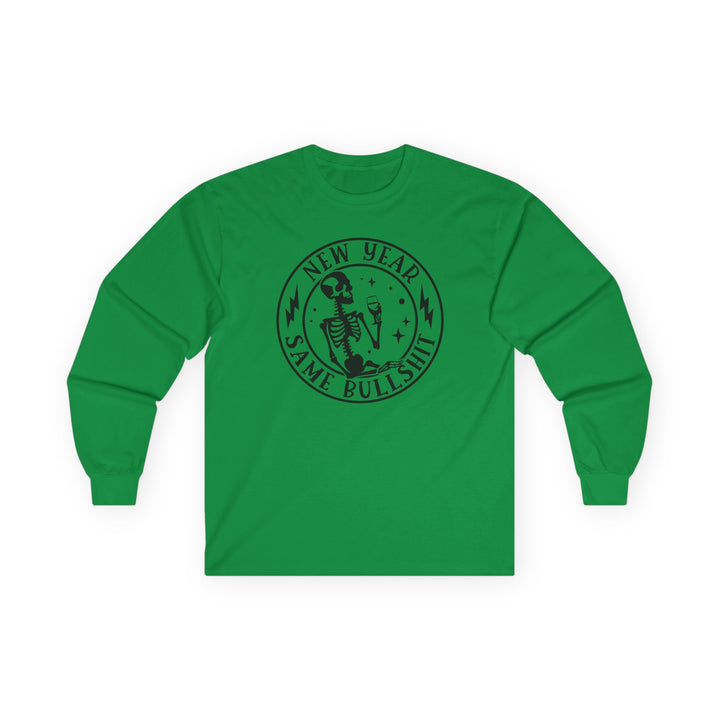 New Year Same Bullsh*t - Unisex Ultra Cotton Long Sleeve Tee
