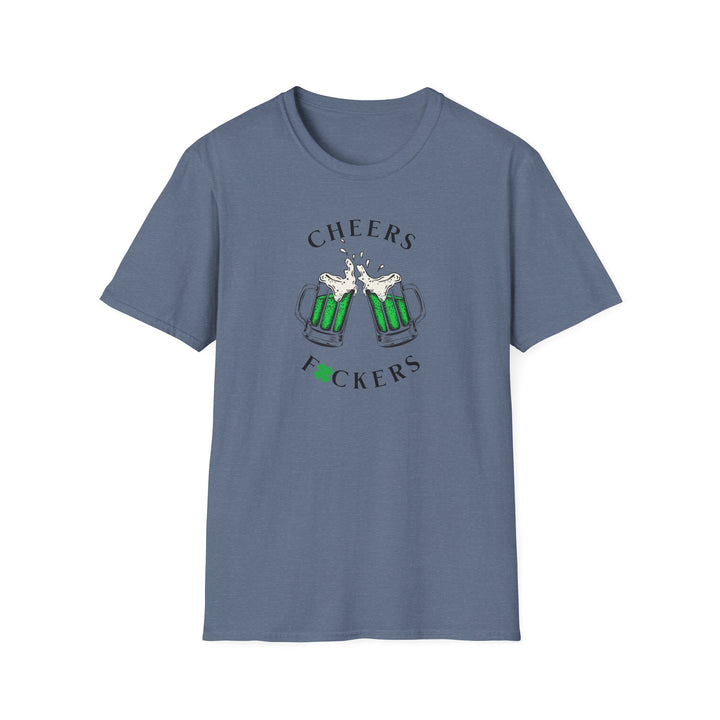 Cheers F*ckers - Unisex Softstyle T-Shirt