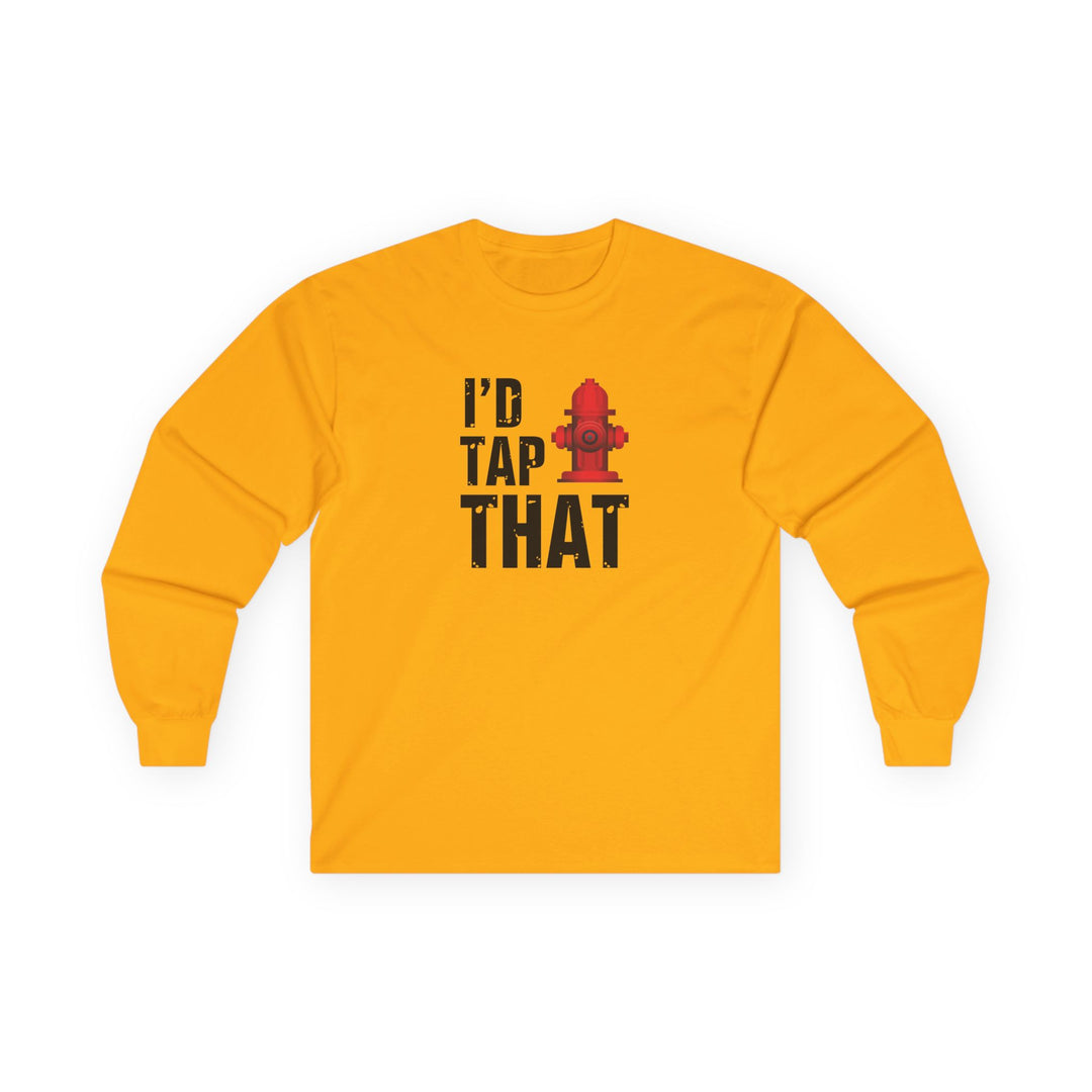 I'd Tap That - Unisex Ultra Cotton Long Sleeve Tee