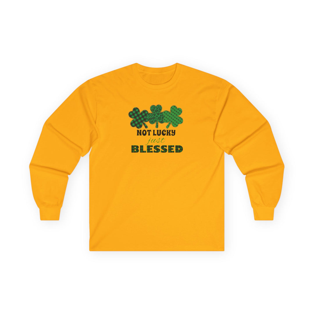 Not Lucky Just Blessed - Unisex Ultra Cotton Long Sleeve Tee