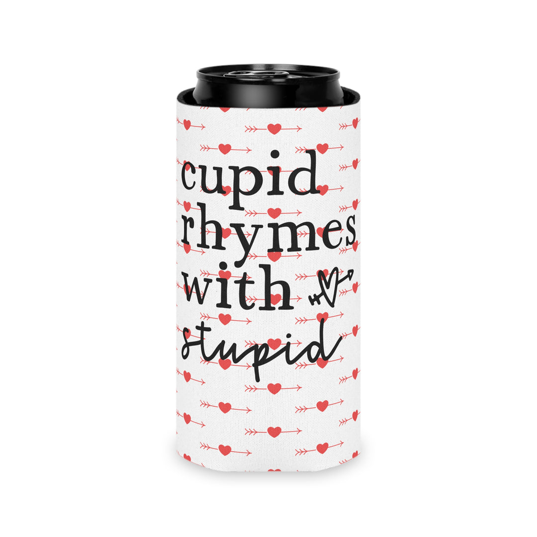 Cupid Rhymes With Stupid - Can Cooler