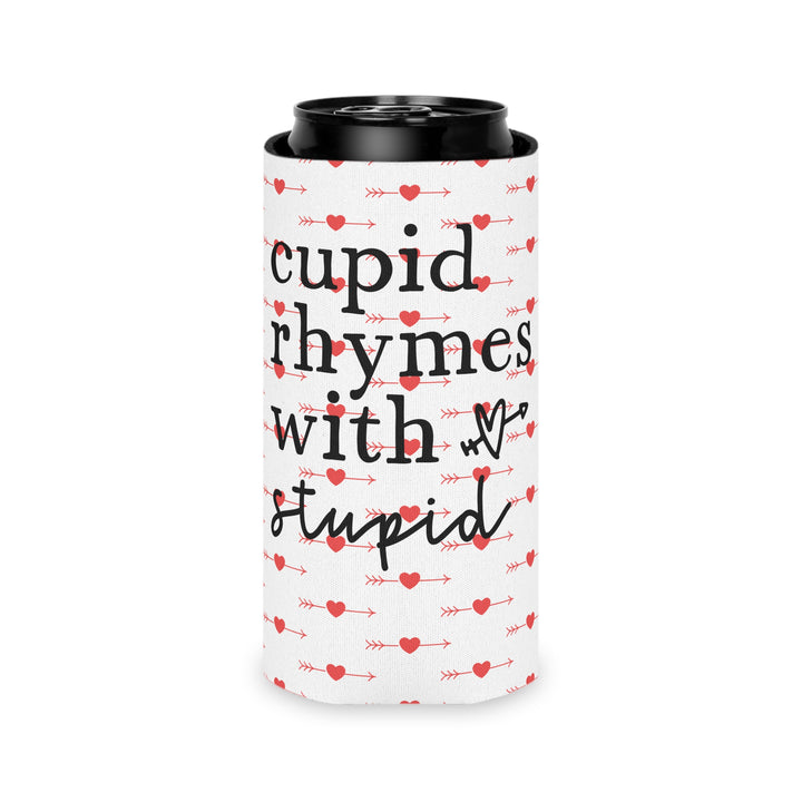 Cupid Rhymes With Stupid - Can Cooler