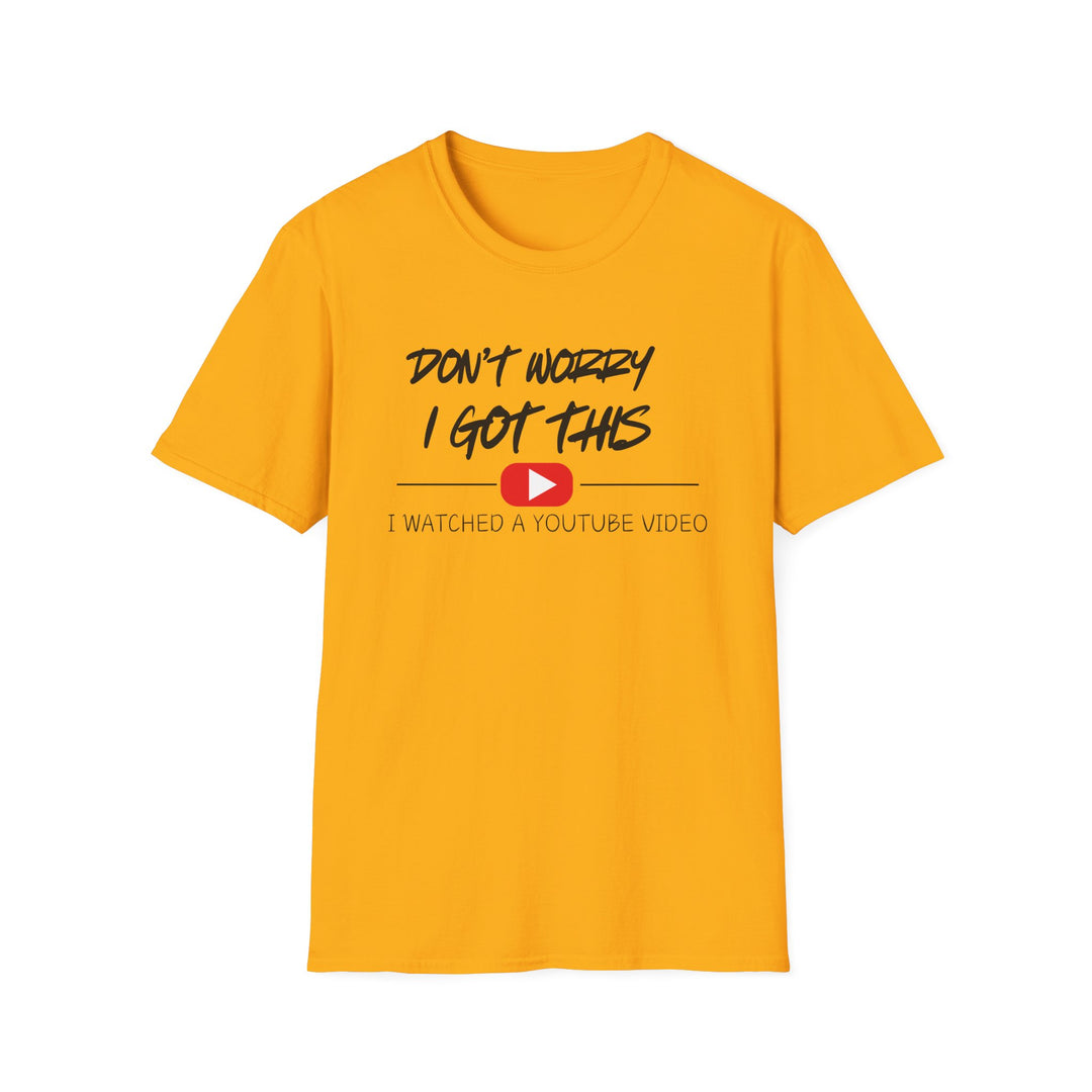 Don't Worry - Unisex Softstyle T-Shirt