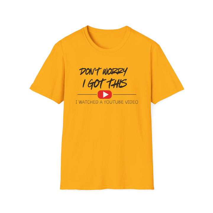 Don't Worry - Unisex Softstyle T-Shirt