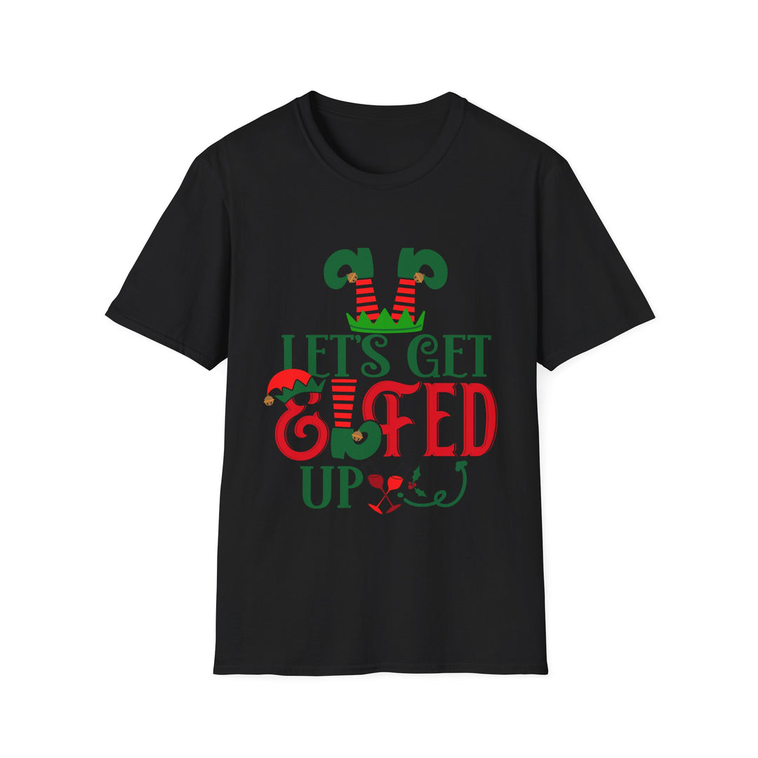 Let's Get Elfed Up - Unisex Softstyle T-Shirt
