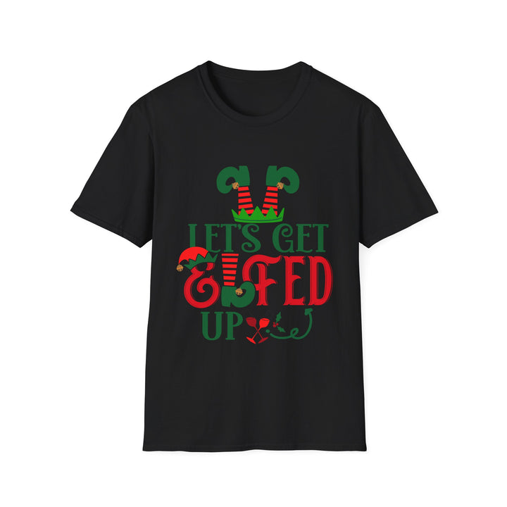 Let's Get Elfed Up - Unisex Softstyle T-Shirt