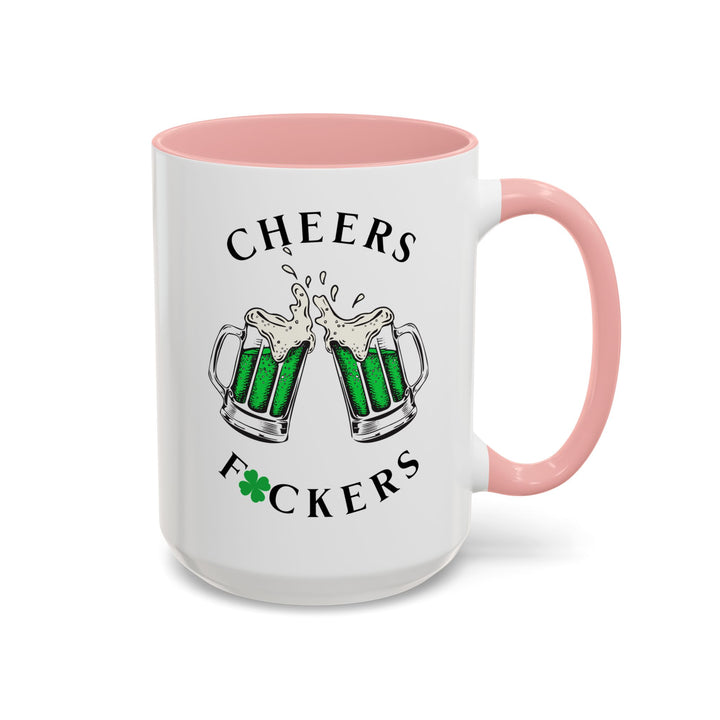Cheers F*ckers - Accent Coffee Mug (11, 15oz)