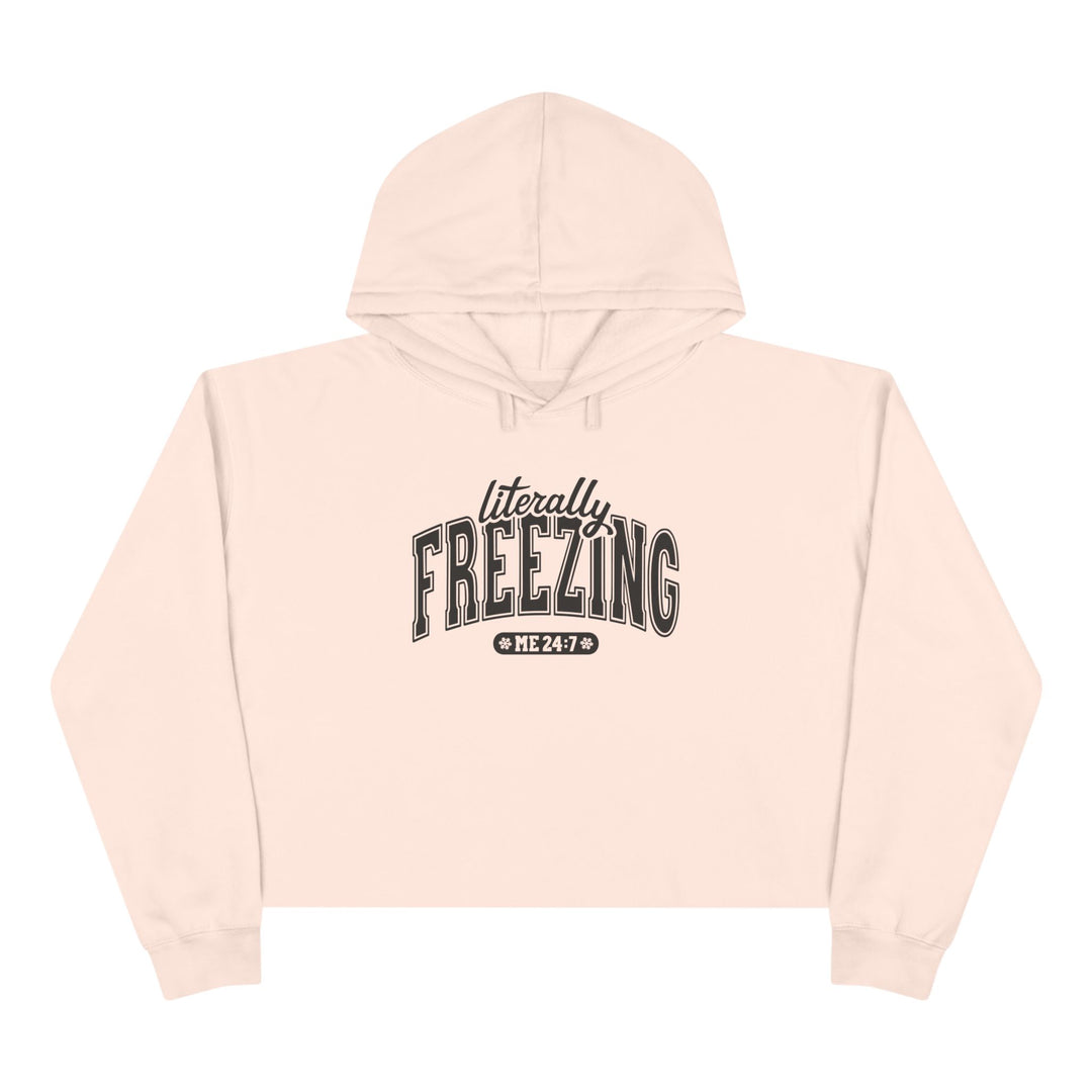 Literally Freezing - Crop Hoodie