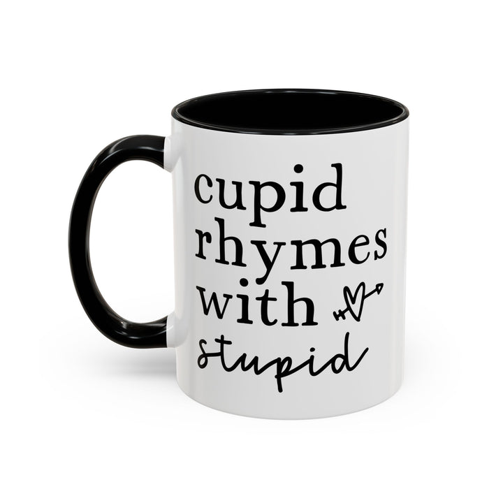 Cupid Rhymes With Stupid - Accent Coffee Mug (11, 15oz)