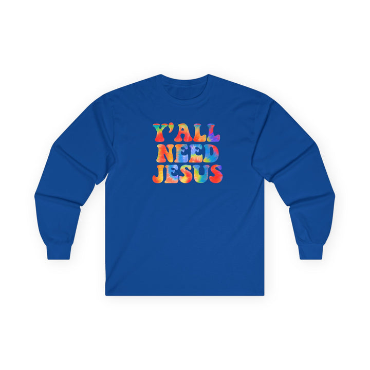 Y'All Need Jesus - Unisex Ultra Cotton Long Sleeve Tee