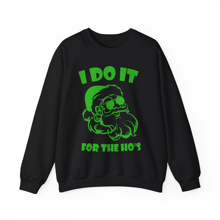 I Do It For The Ho's - Unisex Heavy Blend™ Crewneck Sweatshirt