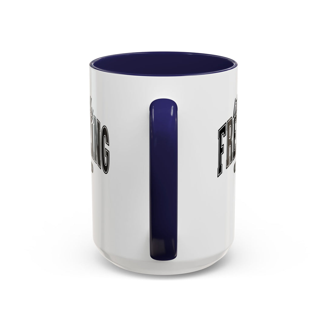 Literally Freezing - Accent Coffee Mug (11, 15oz)