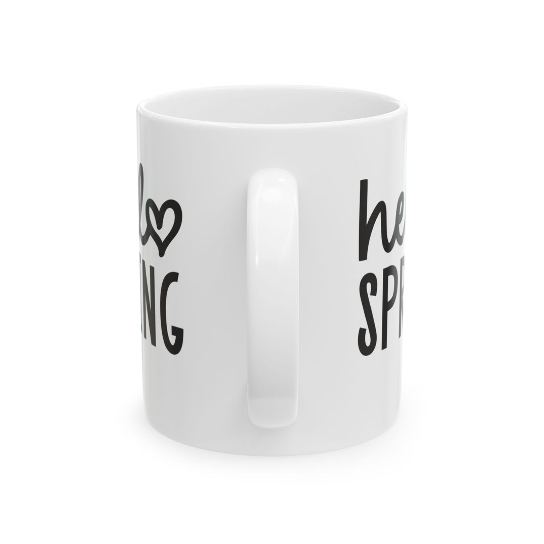 Hello Spring - Ceramic Mug, (11oz, 15oz)