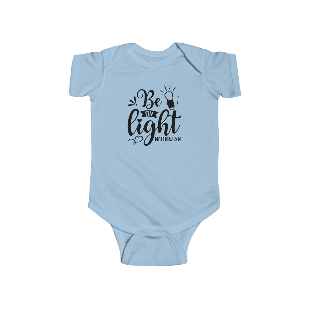 Be The Light - Infant Fine Jersey Bodysuit