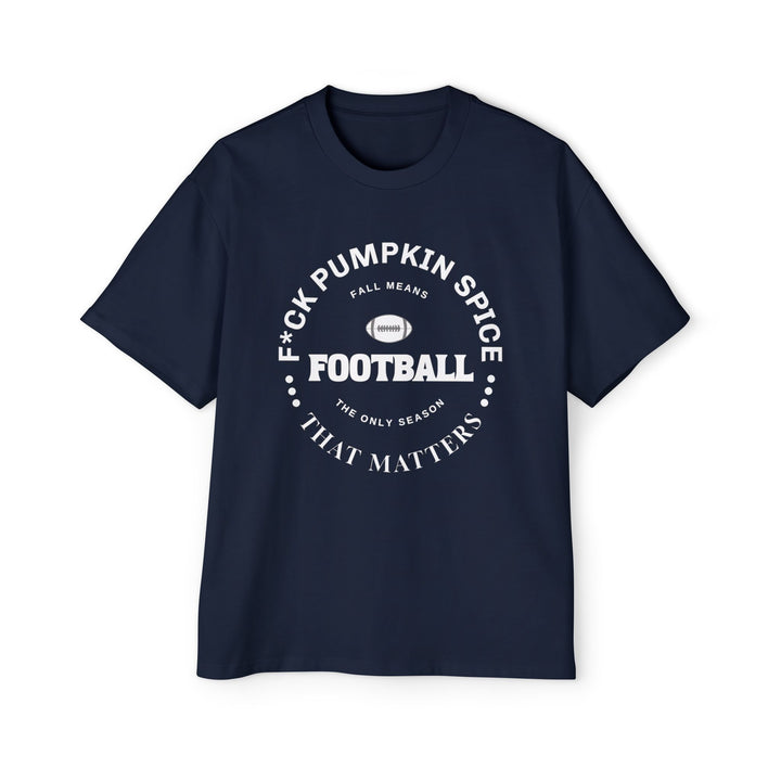 F*ck Pumpkin Spice - Men's Heavy Oversized Tee