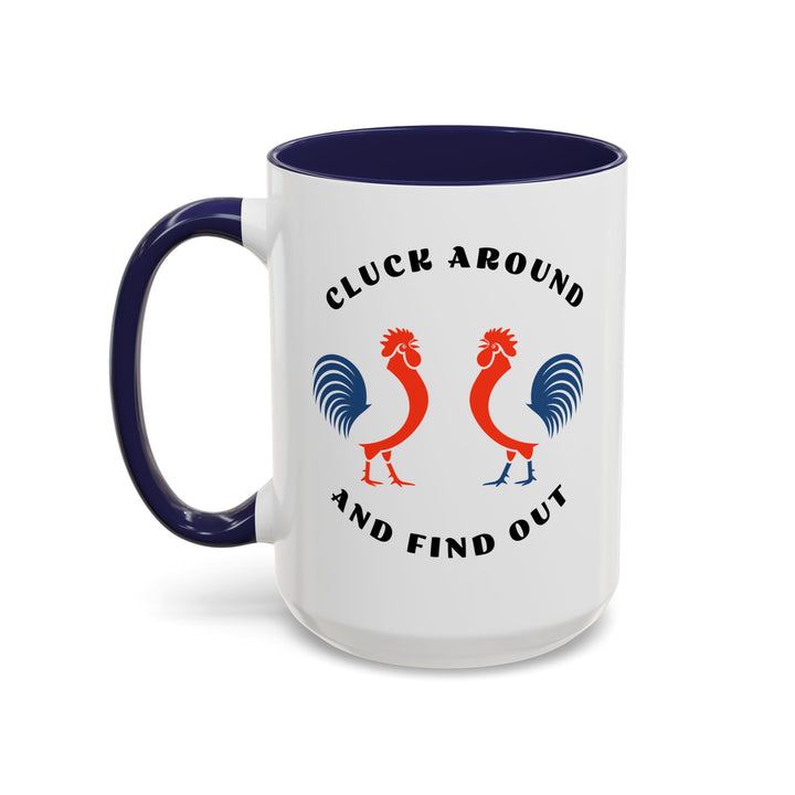 Cluck Around - Accent Coffee Mug (11, 15oz)