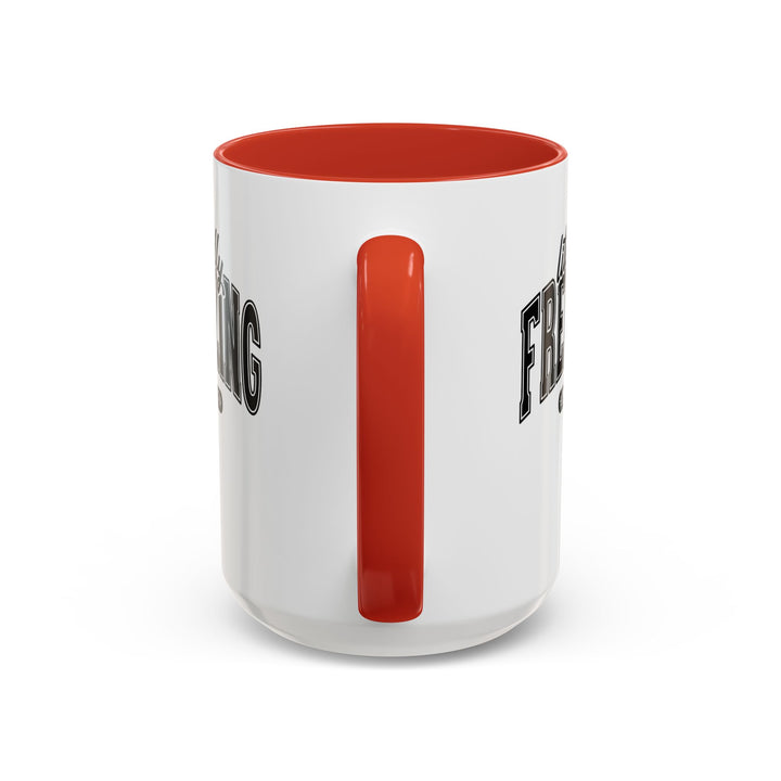 Literally Freezing - Accent Coffee Mug (11, 15oz)