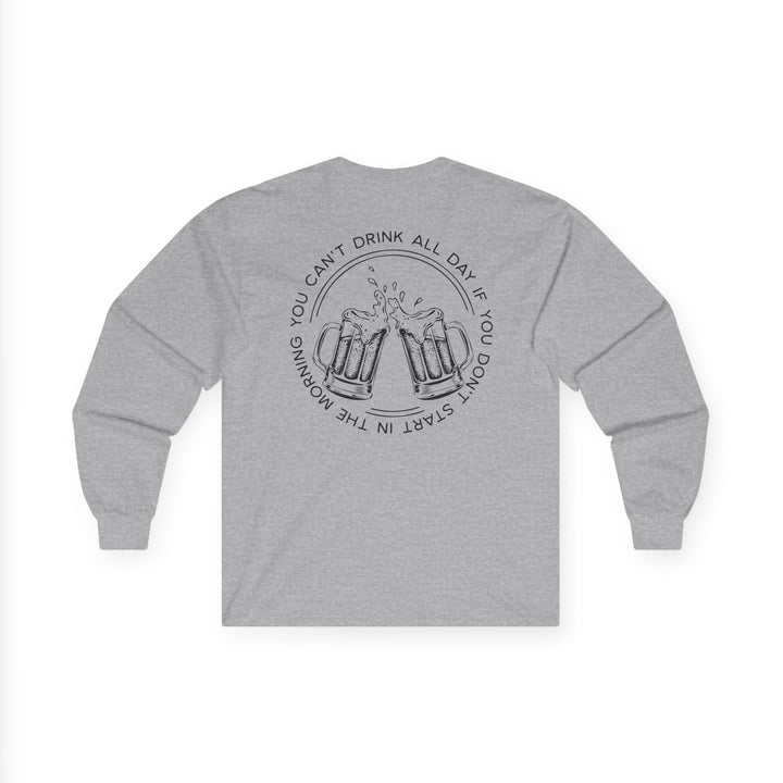 Can't Drink All Day - Unisex Ultra Cotton Long Sleeve Tee