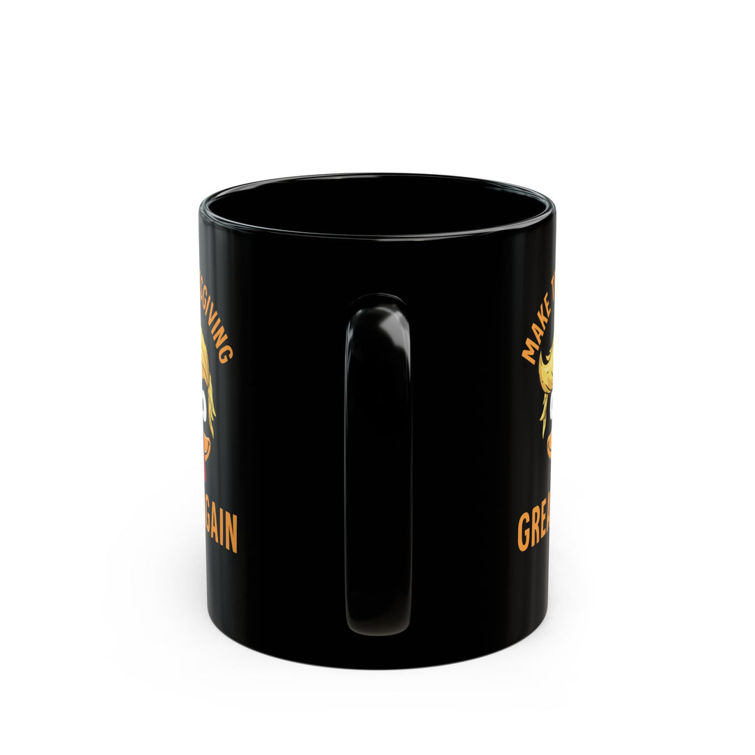 Make Thanksgiving Great Again - Black Mug (11oz, 15oz)