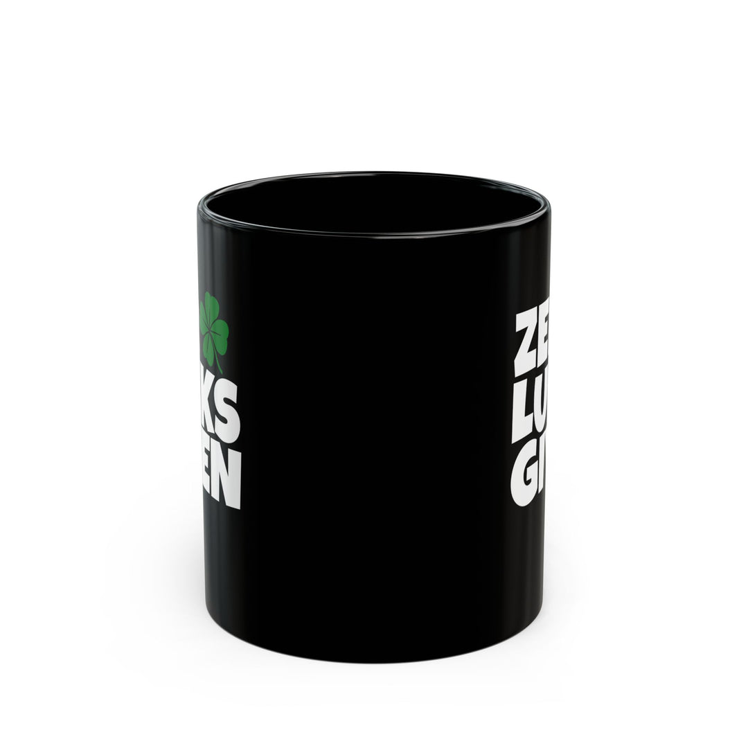 Zero Lucks Given - Black Mug (11oz, 15oz)