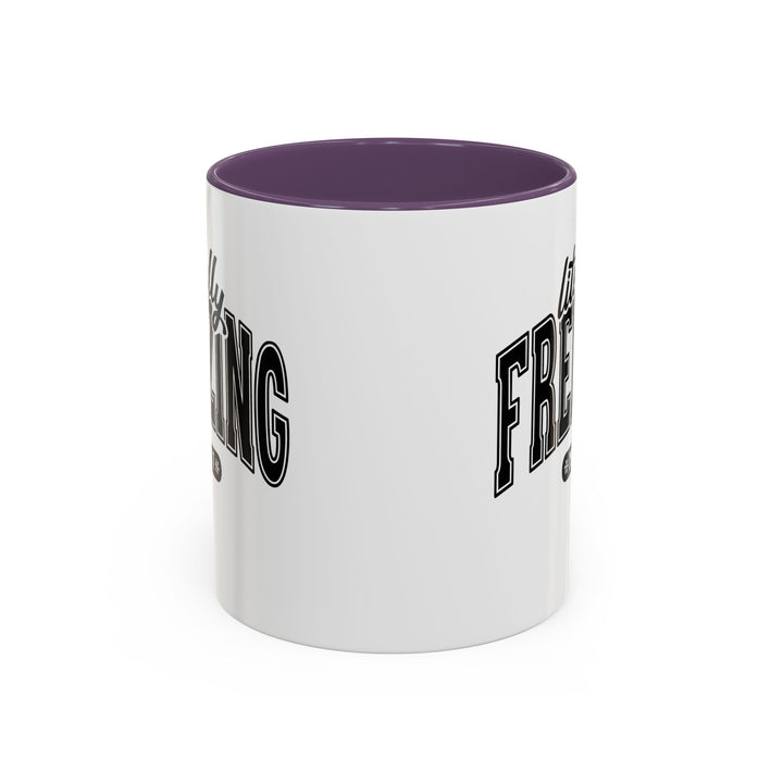 Literally Freezing - Accent Coffee Mug (11, 15oz)
