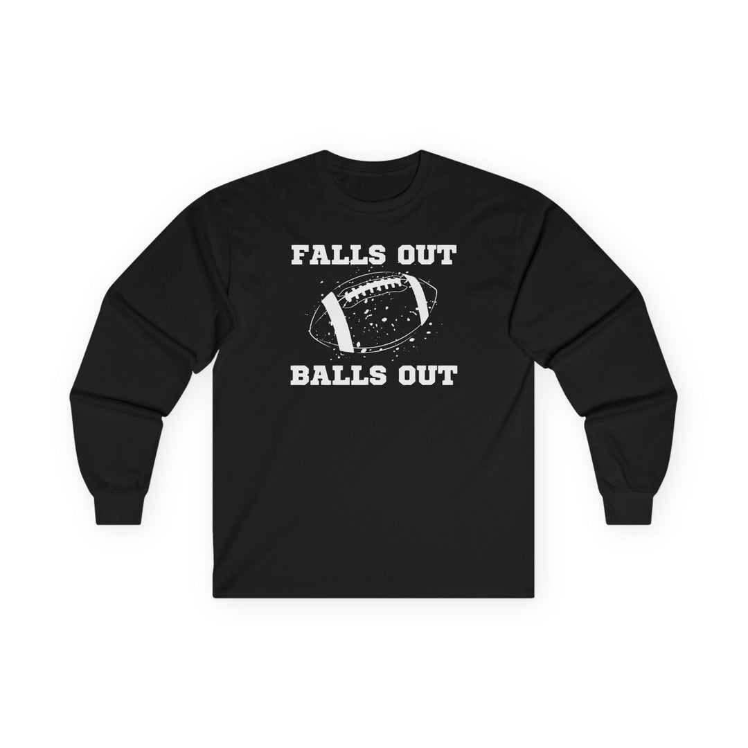 Falls Out Balls Out - Unisex Ultra Cotton Long Sleeve Tee