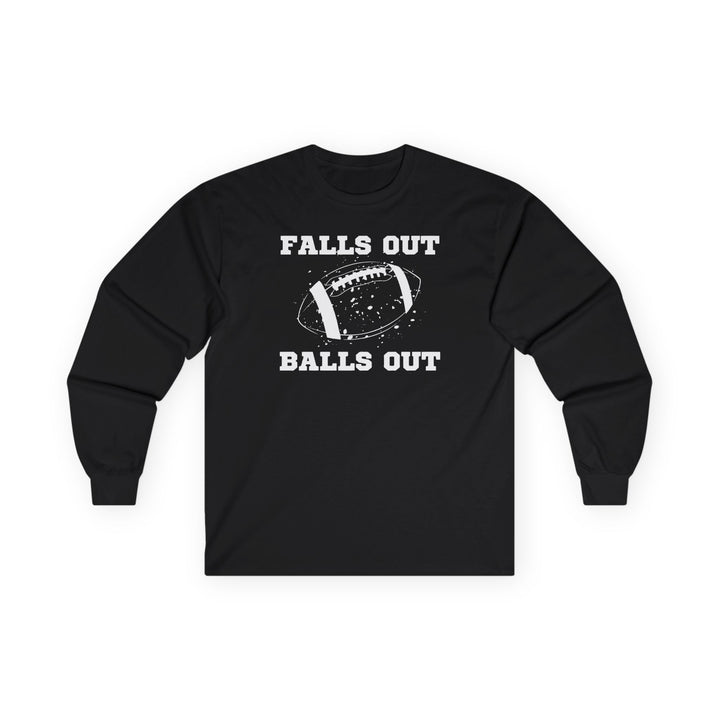 Falls Out Balls Out - Unisex Ultra Cotton Long Sleeve Tee