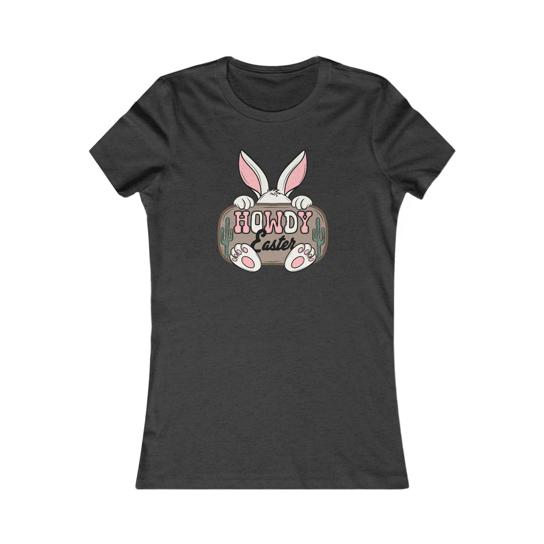 Howdy Easter - Women's Favorite Tee