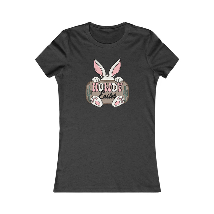 Howdy Easter - Women's Favorite Tee