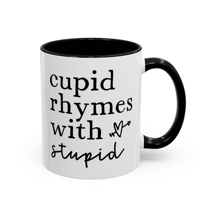 Cupid Rhymes With Stupid - Accent Coffee Mug (11, 15oz)
