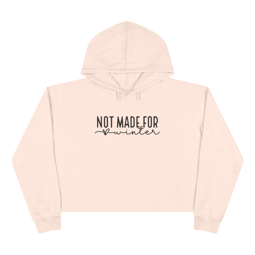 Not Made For Winter - Crop Hoodie