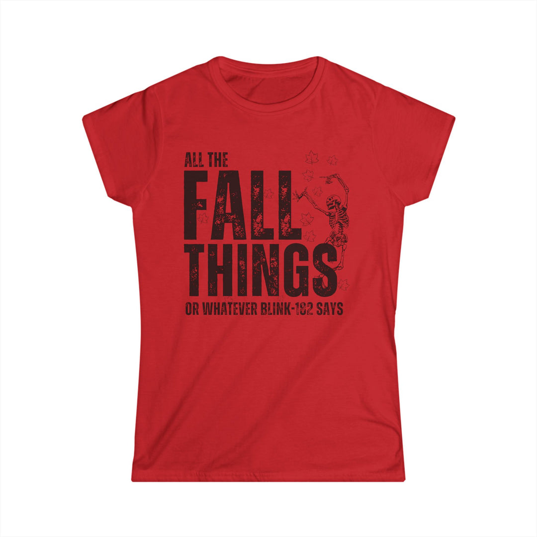 All The Fall Things - Women's Softstyle Tee